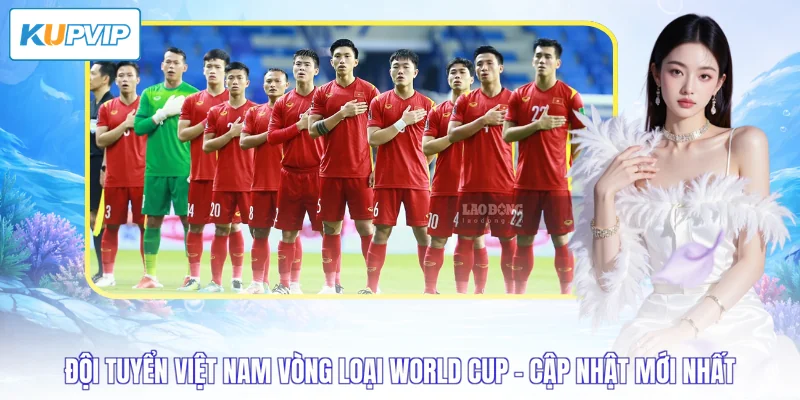 đội tuyển Việt Nam vòng loại World Cup