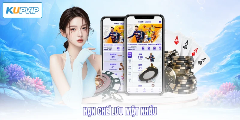 Hạn chế lưu mật khẩu