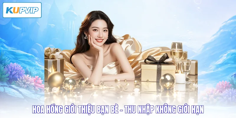 hoa hồng giới thiệu bạn bè