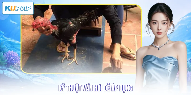 Kỹ thuật vần hơi dễ áp dụng