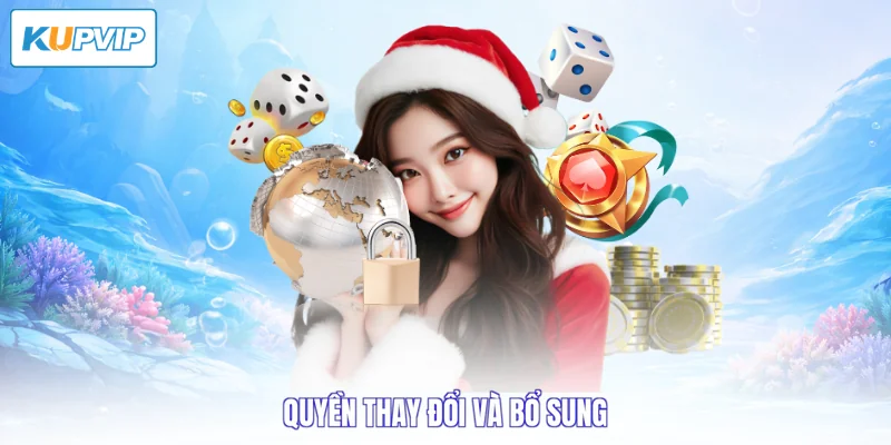 Quyền thay đổi và bổ sung