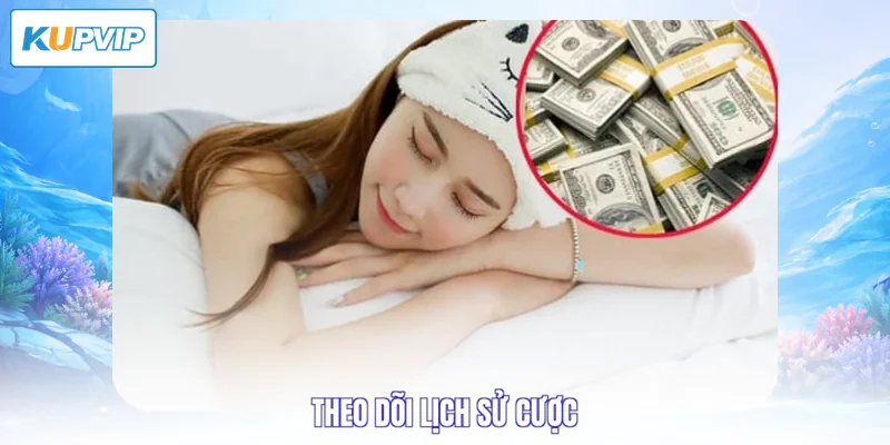Theo dõi lịch sử cược