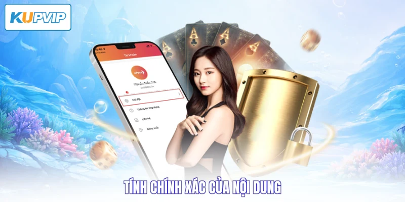 Tính chính xác của nội dung
